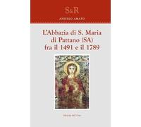 L'Abbazia di S. Maria di Pattano (SA) fra il 1491 e il 1789