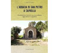 L'ABBAZIA DI SAN PIETRO A CAPROLLA