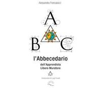 L'abbecedario dell'apprendista Libero Muratore