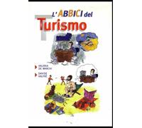 L'ABBICI DEL TURISMO: Girare il mondo divertendosi