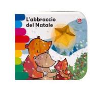L'abbraccio del Natale. Ediz. a colori
