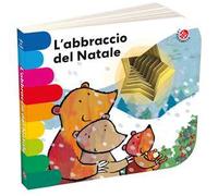 L'abbraccio del Natale. Ediz. a colori
