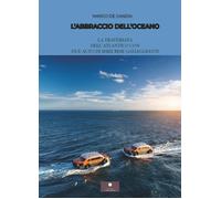 L'Abbraccio Dell'Oceano. La Traversata Dell'Atlantico Con Due Auto Di Serie Rese