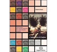 L'abbraccio di Dafne. Per la Scuola elementare