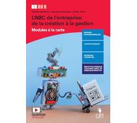L'ABC de l'entreprise: de la création à la gestion. Modules à la carte. Per le Scuole superiori. Con e-book. Con espansione online
