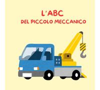 L'ABC del piccolo meccanico