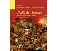 L'Abc del terrore. Le armi di distruzione di massa nel terzo mill