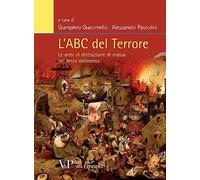 L'Abc del terrore. Le armi di distruzione di massa nel terzo millennio
