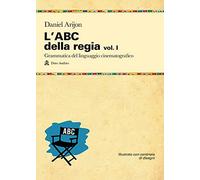 L' ABC della regia. Vol. 1