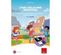 L'ABC delle mie emozioni. 8-13 anni. Giochi e attività di alfabetizzazione affettiva con il metodo REBT. Con software