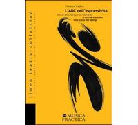 L'ABC dell'espressività. Metodi e tecniche per un laboratorio di attività espressive nella scuola dell'obbligo