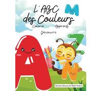 L'ABC des Couleurs : Colorie, Apprends et Découvre !: Un monde de lettres et de dessins qui n'attend que tes couleurs et ton imagination !