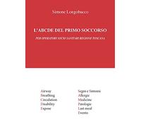 L' ABCDE del primo soccorso. Per operatori socio sanitari Regione Toscana