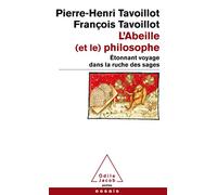 L'Abeille (et le) philosophe: Etonnant voyage dans la ruche des sages