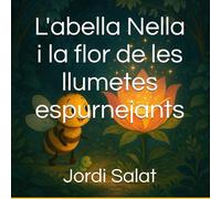 L'abella Nella i la flor de les llumetes espurnejants