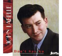 Labelle, John - Don't Say No