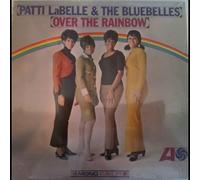 Labelle, Patti & Bluebelles - Over The Rainbow