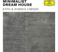 Labeque, Katia & Marielle - Minimalist Dream House