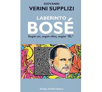 Laberinto Bosé - Según yo, según ellos, según "ÉL"