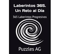 Laberintos 365. Un Reto al Día: 365 Laberintos Progresivos para Todo el Año