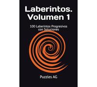 Laberintos de Bolsillo. Volumen 1: 100 Laberintos Progresivos con Soluciones