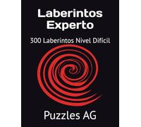 Laberintos Experto: 300 Laberintos Nivel Difícil