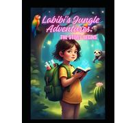 LABIBI’S JUNGLE ADVENTURES: THE STORY BEGINS