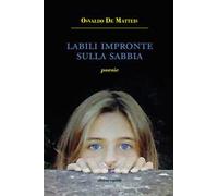 Labili impronte sulla sabbia. Poesie