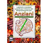 Labirinti a caratteri grandi per il Giorno del Ringraziamento per anziani: giochi mentali per anziani con puzzle natalizi rilassanti e divertenti per potenziare la memoria