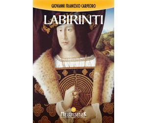 Labirinti - Carpeoro Giovanni Francesco