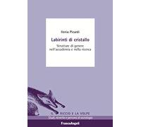 Labirinti di cristallo. Strutture di genere nell'accademia e nella ricerca