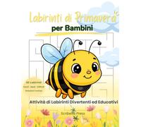 Labirinti di Primavera per Bambini: 50 Labirinti Divertenti ed Educativi - Facili, Medi e Difficili | Soluzioni Incluse