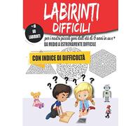 Labirinti Difficili | Per i nostri piccoli geni dall’ età di 6 anni in su e + | Da medio a estremamente difficile: Con Indice Di Difficoltà | + più di ... le pagine passano da |1 labirinto per pagina