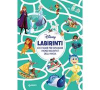 Labirinti Disney. 100 pagine per esplorare i mondi incantati della magia. Ediz. a colori