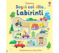 Labirinti. Ediz. a colori
