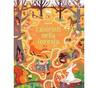 Labirinti nella foresta. Ediz. a colori