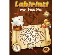 Labirinti per bambini 4-8 anni: Libro dei labirinti con oltre 100 sfide labirintiche educative e divertenti per bambini dai 4 agli 8 anni