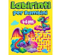 Labirinti per bambini 4-8 anni: Libro di attività con 95 giochi di puzzle e problem solving con simpatiche immagini da colorare