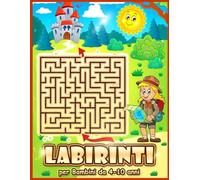 Labirinti per Bambini da 4-10 anni: Una raccolta di puzzle avvincenti e stimolanti che coinvolgono le giovani menti e favoriscono lo sviluppo delle capacità di risoluzione dei problemi.