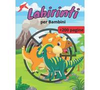 Labirinti per Bambini: Labirinti di Dinosauri Libro Attività Per Bambini