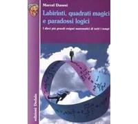 Labirinti, quadrati magici e paradossi logici. I dieci più grandi enigmi matematici di tutti i tempi