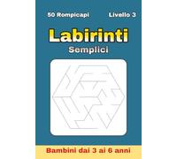 Labirinti Semplici per Bambini 3-6 Anni - Livello 3: 50 labirinti esagonali per stimolare logica e orientamento | Ideale per vacanze, regali e tempo libero | Formato 6 x 9 pollici