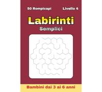 Labirinti Semplici per Bambini 3-6 Anni - Livello 4: 50 labirinti esagonali più complessi per potenziare concentrazione e problem solving | Formato 6 x 9 pollici | Ideale per vacanze e regali
