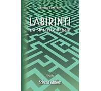 Labirinti. Tra sintassi e Babele