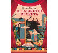 LABIRINTO DI CRETA. CON UNA LEZIONE SUL MITO DI ALESSANDRO BARBERO. EDIZ. A COLO
