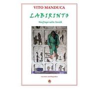 Labirinto. Naufragio nella sanità