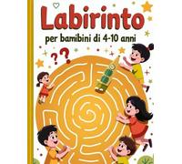 labirinto per bambini di 4-10 anni: Libro di attività per ragazzi.