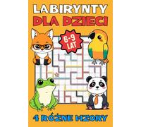 Labirynty dla dzieci 6-9 lat: Książka aktywności z łatwymi labiryntami, wskazówkami wizualnymi i uroczymi zwierzątkami, która wspiera rozwój logiki i koncentracji