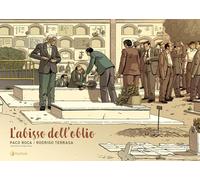 ABISSO DELL'OBLIO (L') - Roca Paco Terrasa Rodrigo - 2024 - Tunué
