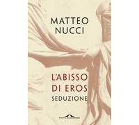 L'abisso di Eros. Seduzione